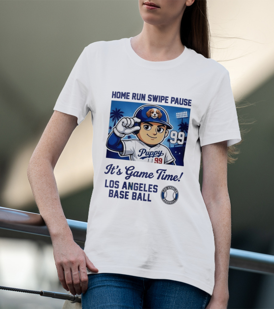 Home Run Swipe Pause Puppy 99 It's Game Time Los Angeles Baseball T-Shirt