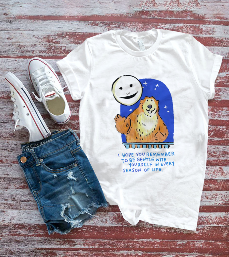 Gentle Reminder Moon And Bear In Every Season Of Life T-Shirt