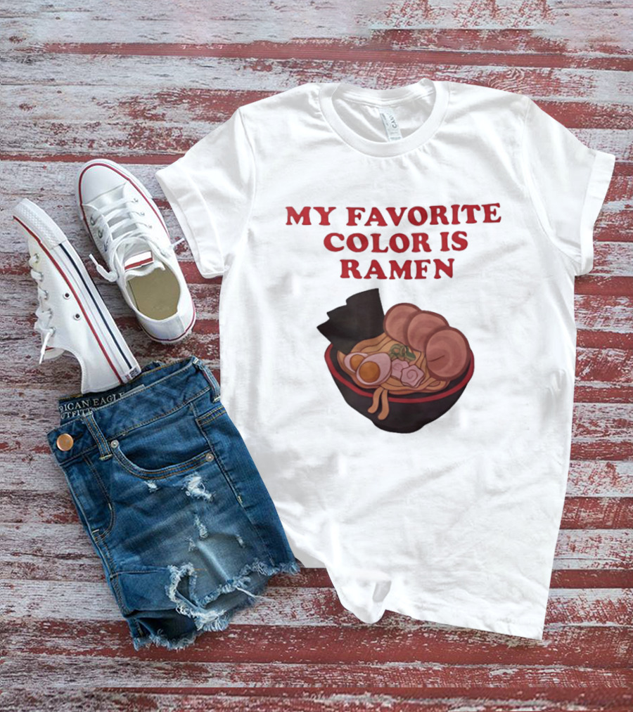 My Favorite Color Is Ramen Noodle Bowl T-Shirt