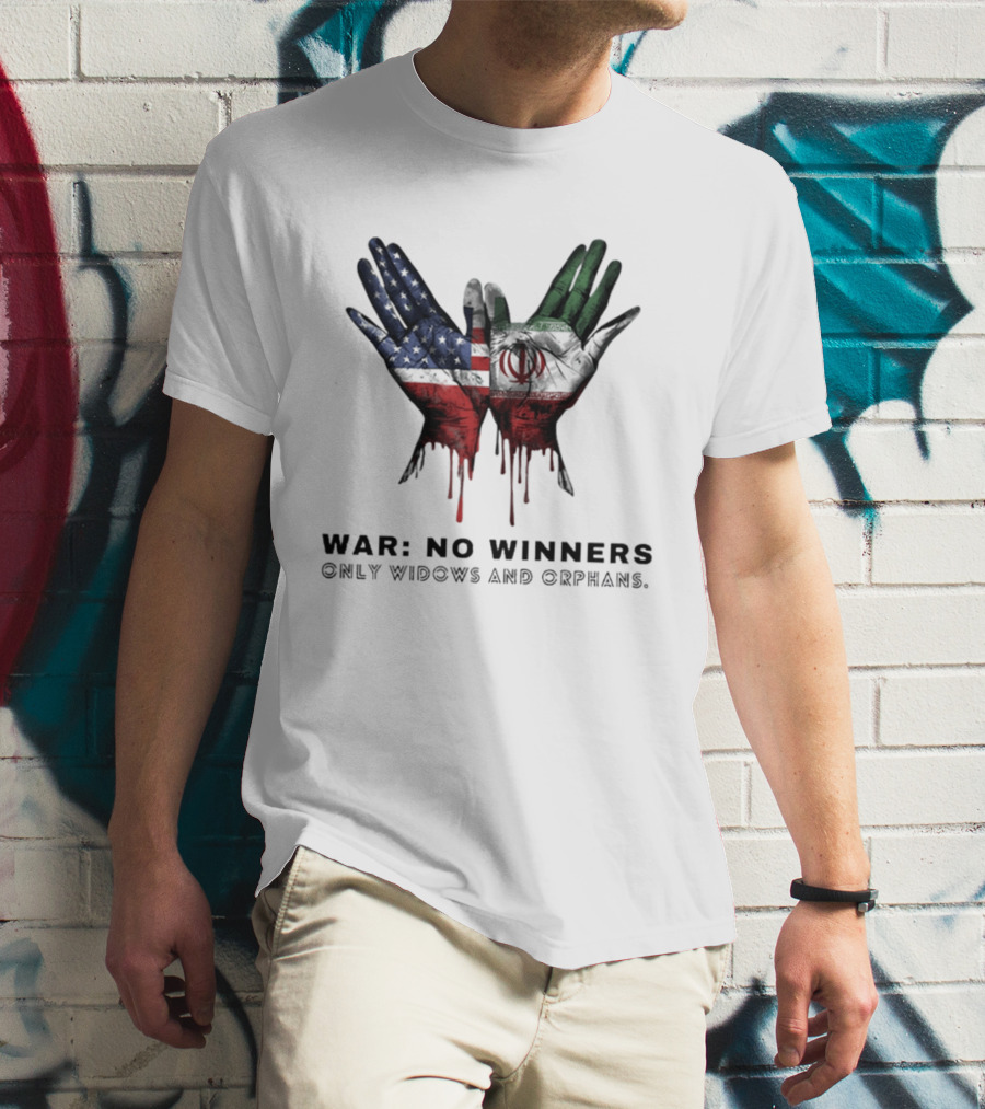 Iran USA War No Winners Only Widows Orphans Flag Dripping Hands T-Shirt