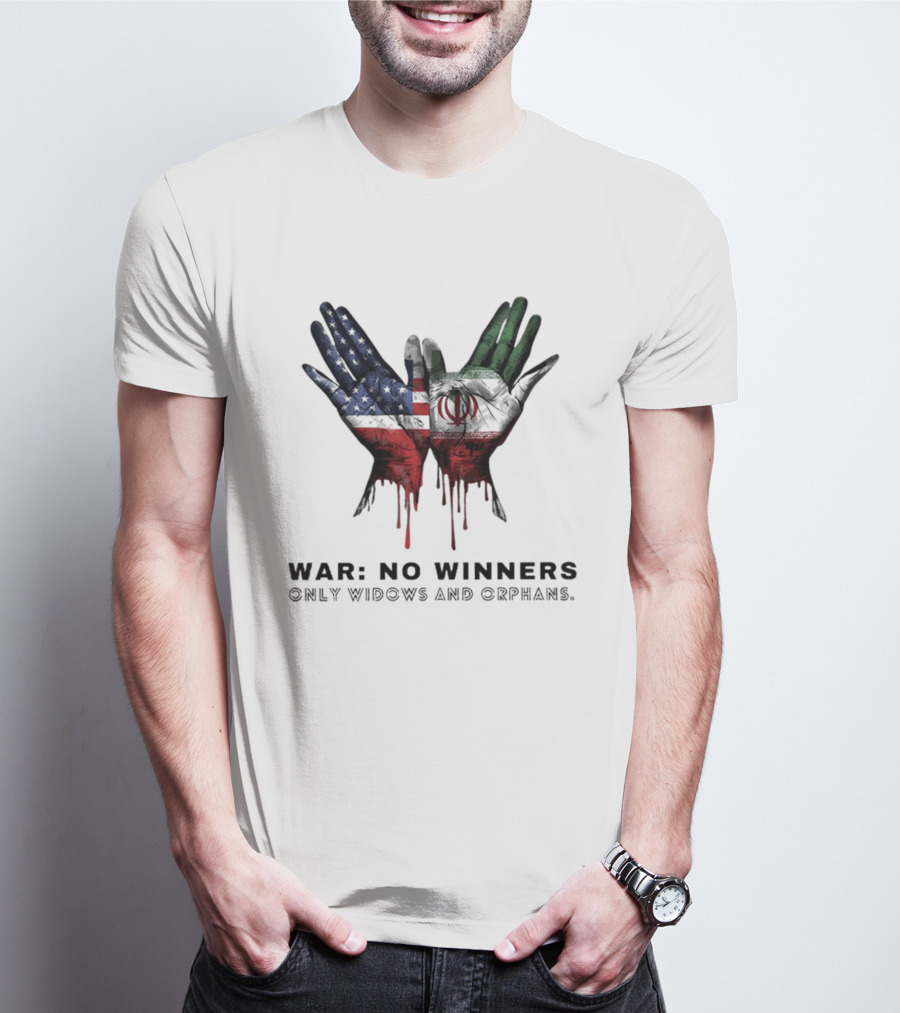 Iran USA War No Winners Only Widows Orphans Flag Dripping Hands T-Shirt