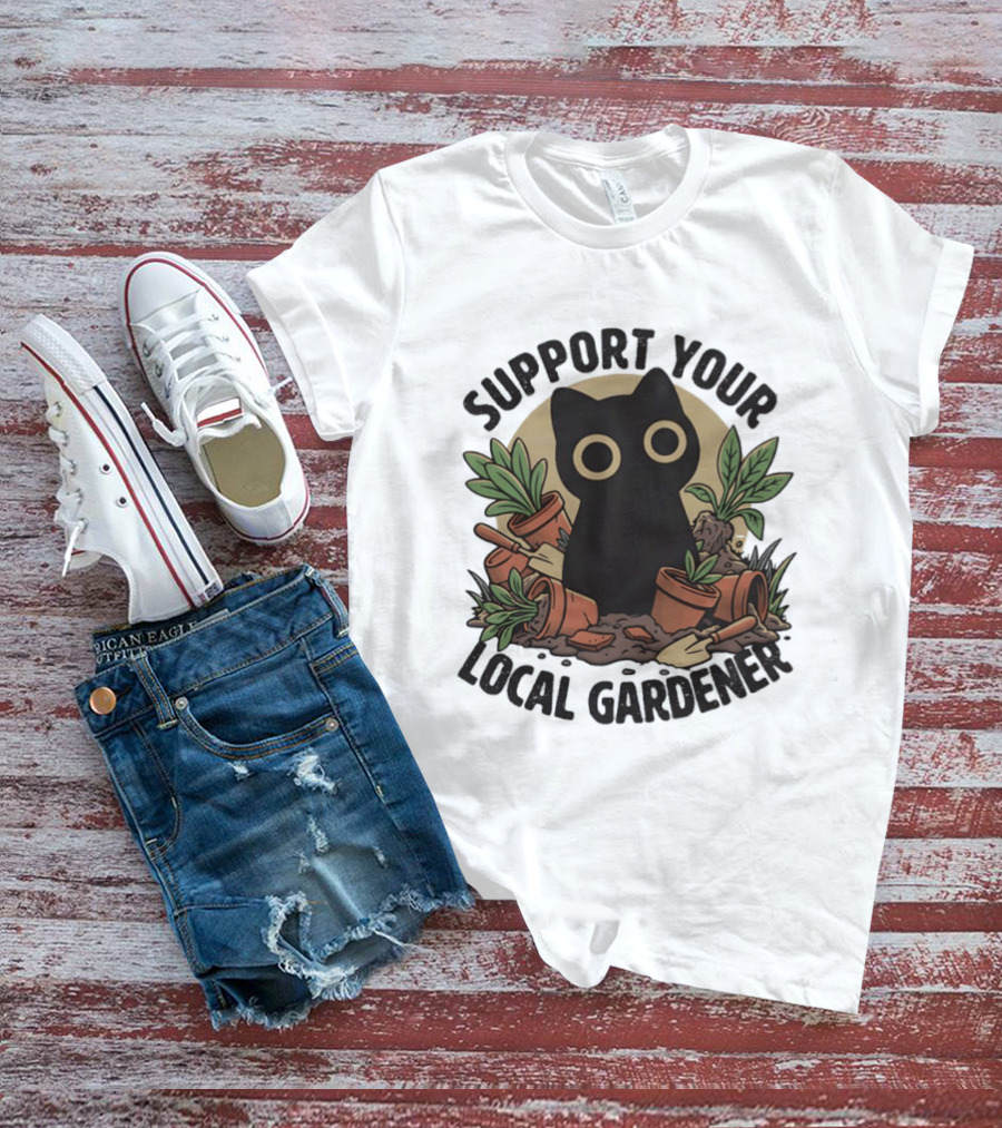 Support Your Local Gardener Black Cat Among Broken Pots And Plants T-Shirt