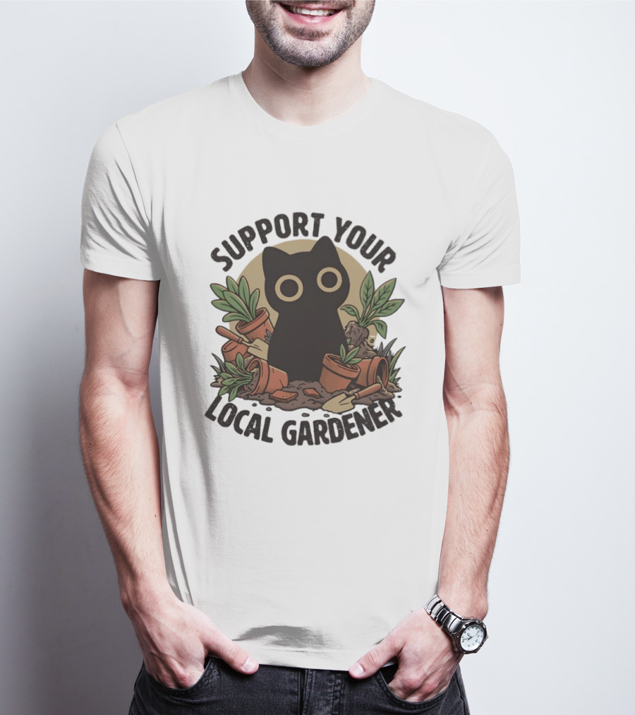 Support Your Local Gardener Black Cat Among Broken Pots And Plants T-Shirt