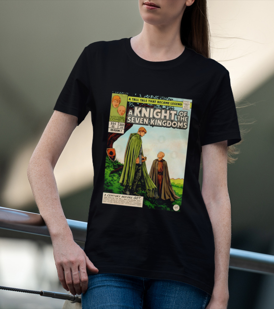 A Knight Of The Seven Kingdoms A Tall Tale That Became Legend Westeros Comics Season 1 T-Shirt
