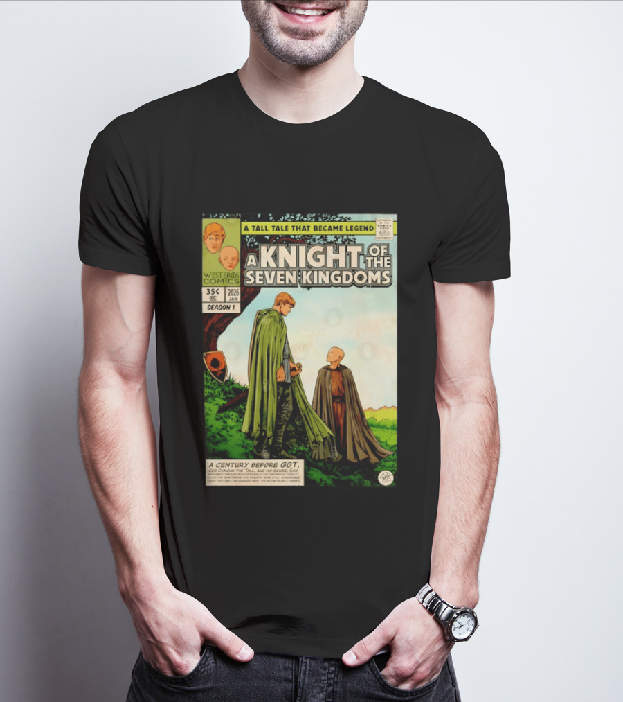 A Knight Of The Seven Kingdoms A Tall Tale That Became Legend Westeros Comics Season 1 T-Shirt