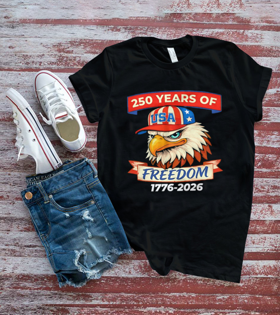 250 Years Of USA Freedom Eagle Hat 1776 2026 T-Shirt