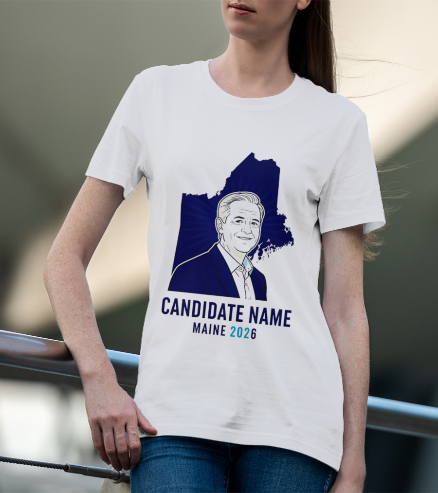 Candidate Name Maine 2026 T-Shirt