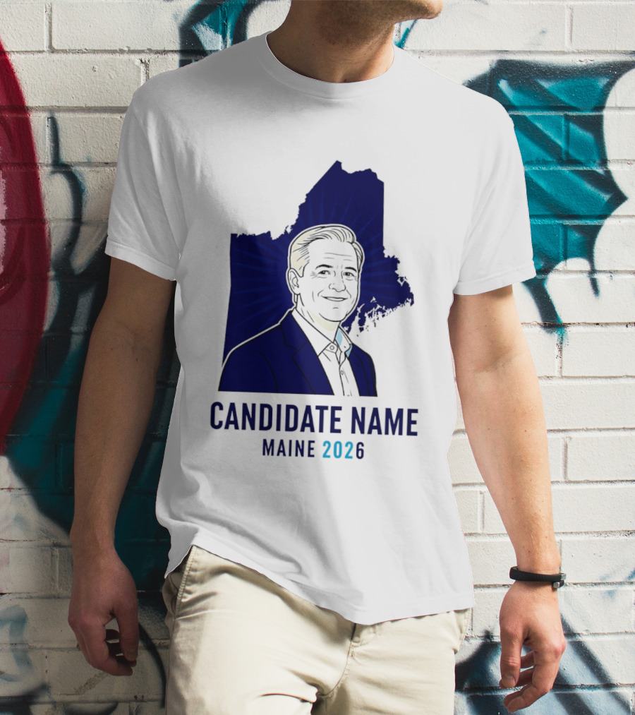 Candidate Name Maine 2026 T-Shirt