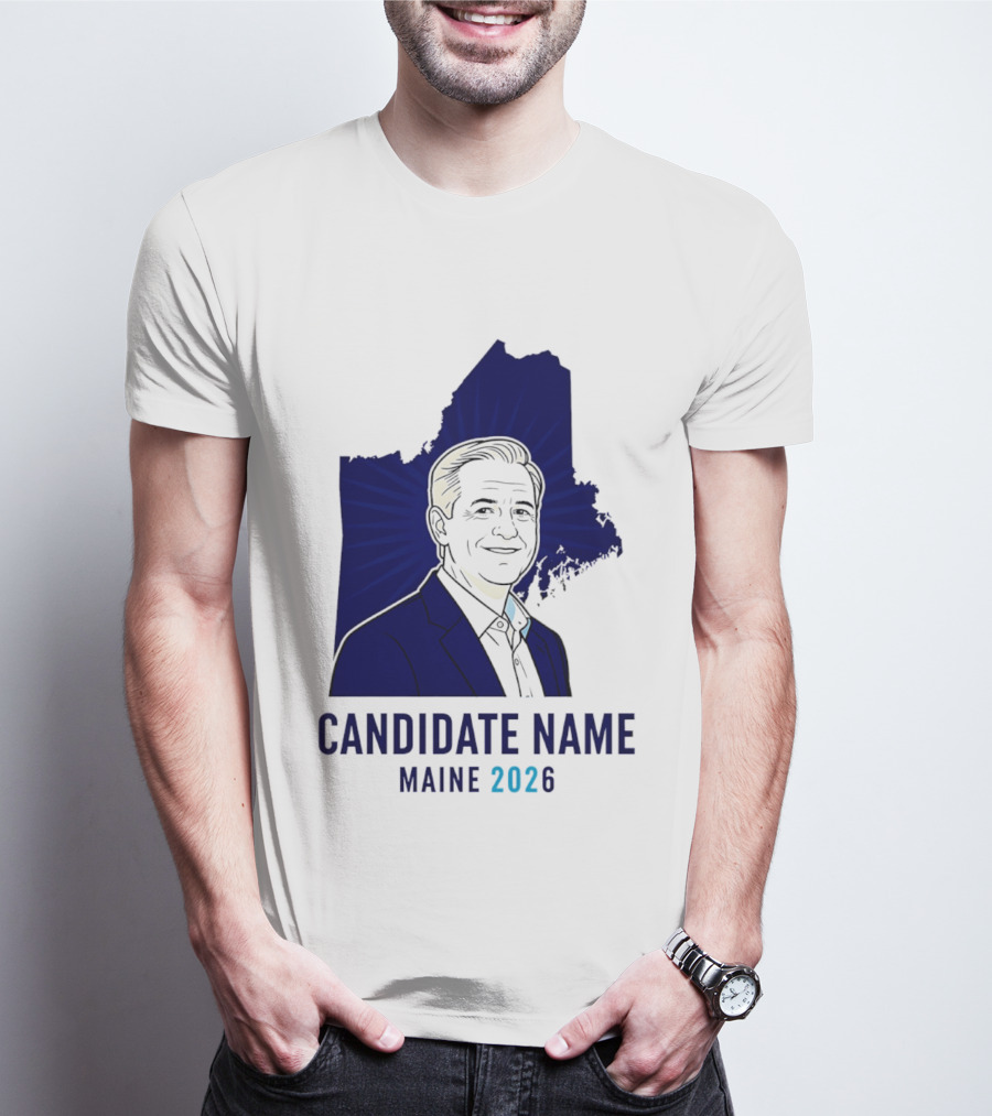 Candidate Name Maine 2026 T-Shirt