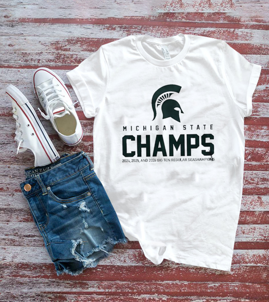 Michigan State Champs 2024 2025 2026 Big Ten Regular Season Champions T-Shirt