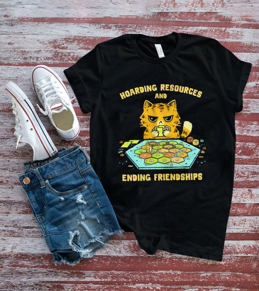 Hoarding Resources And Ending Friendships Cat Board Game T-Shirt