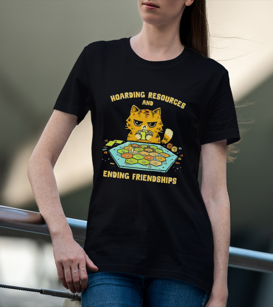 Hoarding Resources And Ending Friendships Cat Board Game T-Shirt
