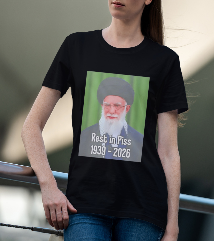 Khomeini Ali Rest In Piss RIP 1939 2026 T-Shirt