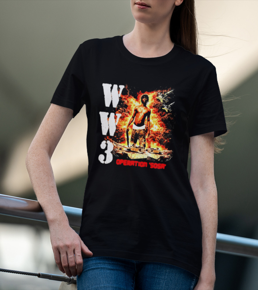 WW3 Operation Sosa Explosive Art With Iconic Figure And Fiery T-Shirt