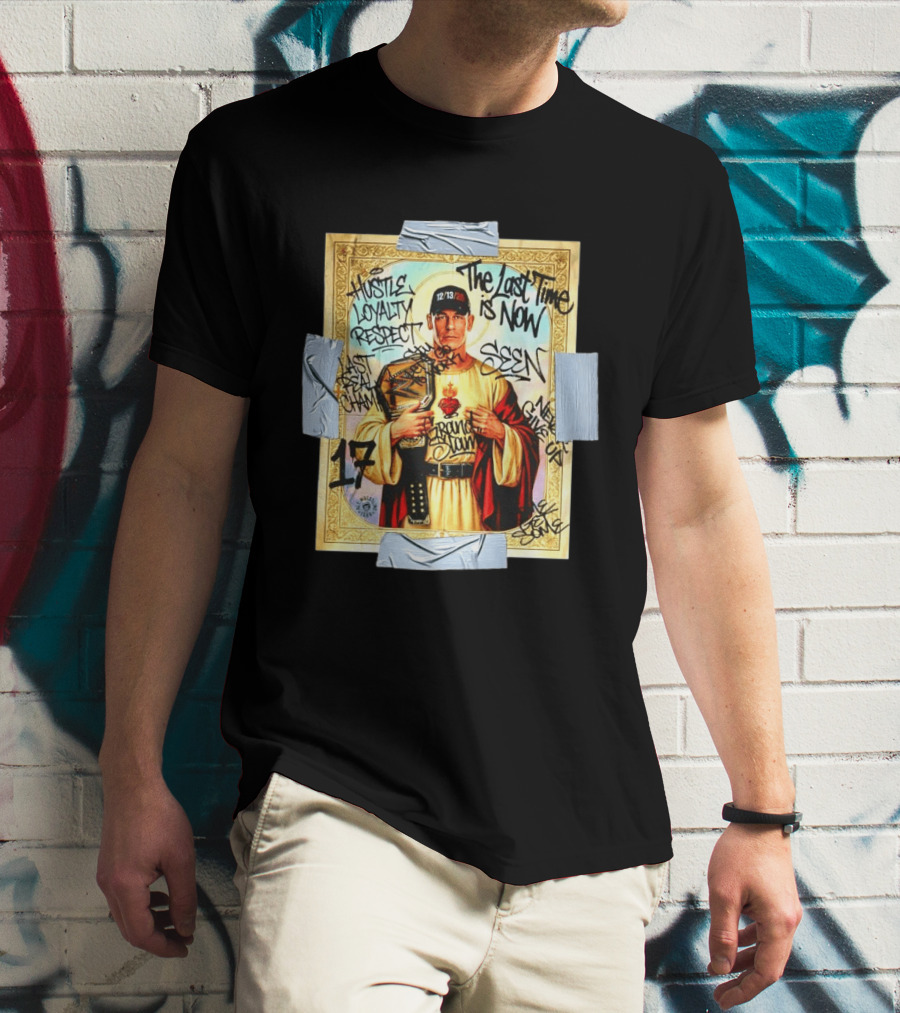 Hustle Loyalty Respect Saint John Cena 17 The Last Time Is Now Grand Slam Seen Graffiti T-Shirt