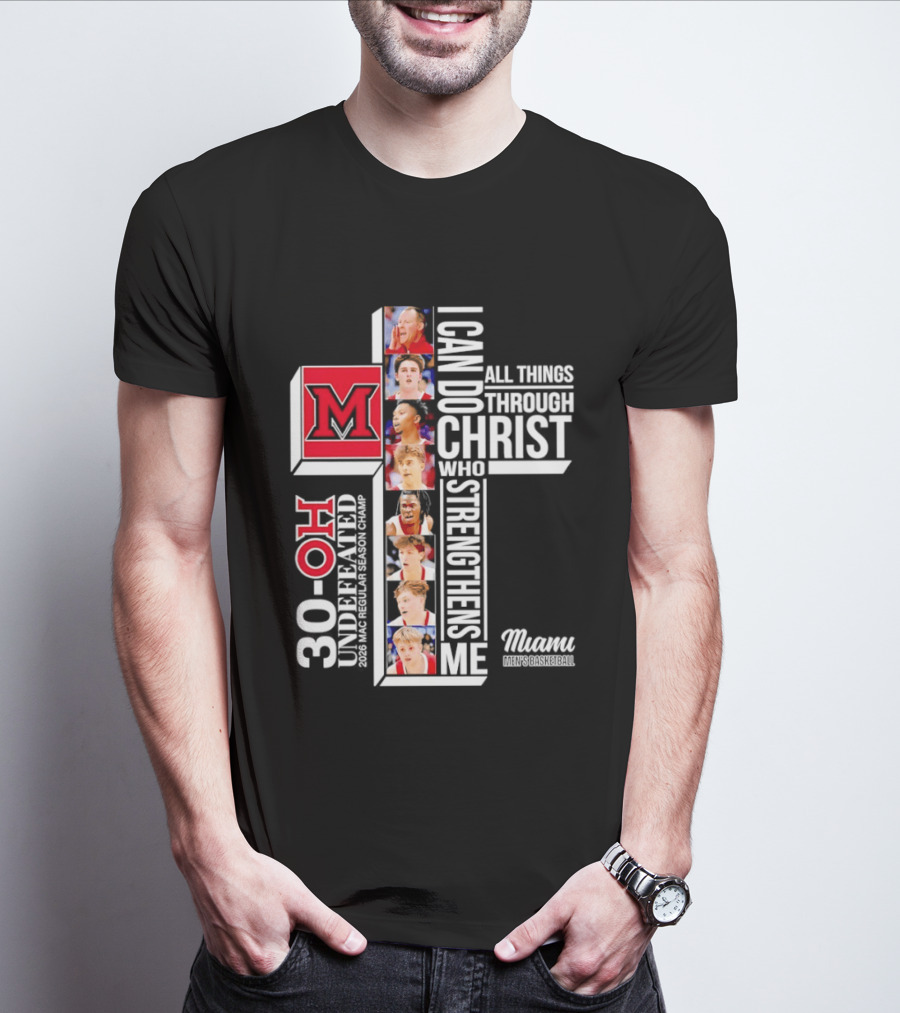 Miami RedHawks 30 OH I Can Do All Things Through Christ Who Strengthens Me T-Shirt