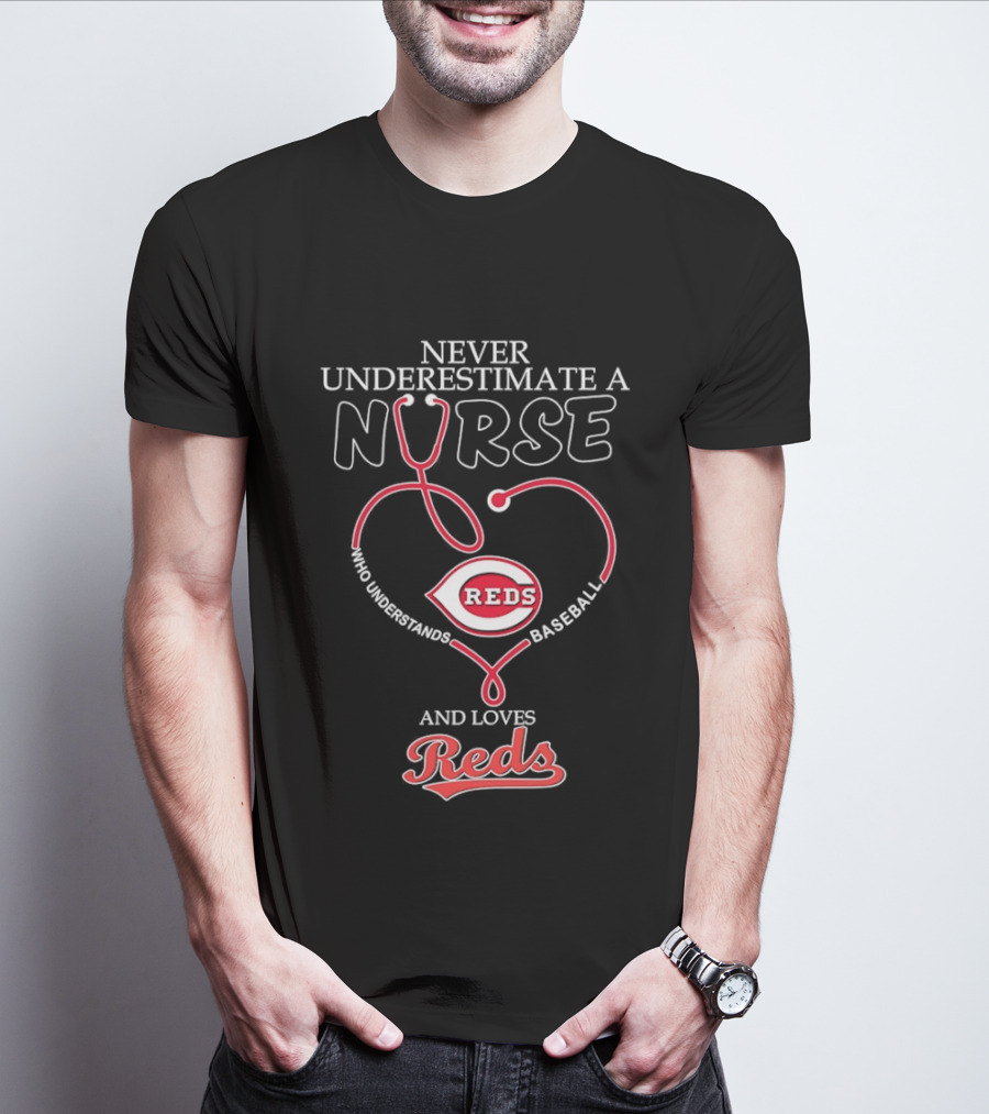 Never Underestimate A Nurse Who Loves Reds Baseball T-Shirt