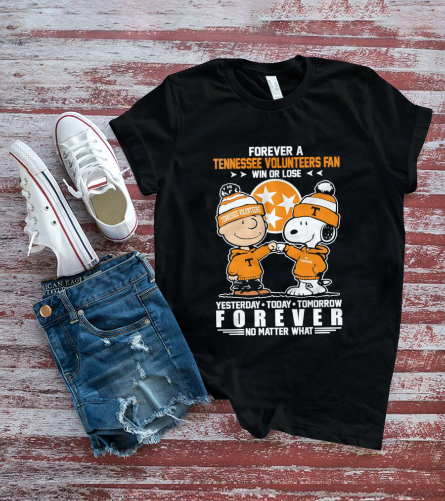 Peanuts Tennessee Volunteers Win Or Lose Forever Yesterday Today Tomorrow No Matter What T-Shirt