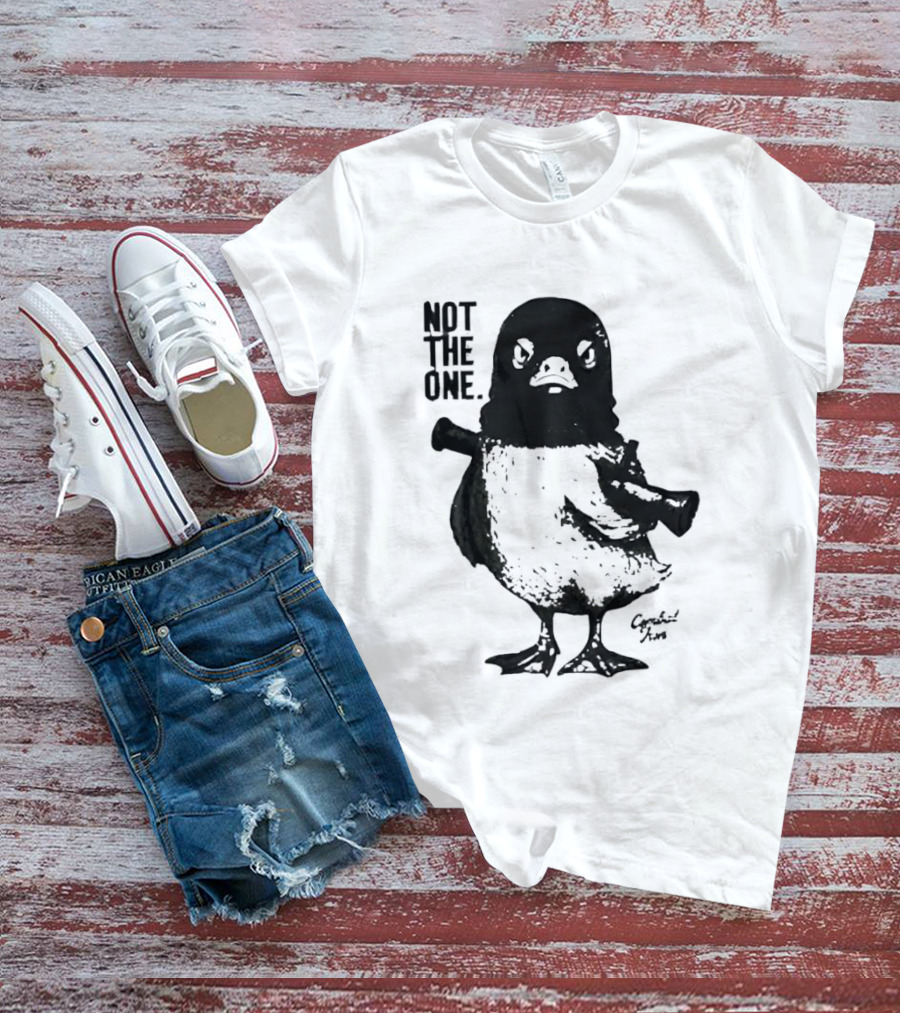Not The One Duck T-Shirt