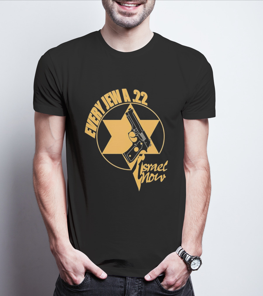 Every Jew A 22 Israel Now Star Gun T-Shirt