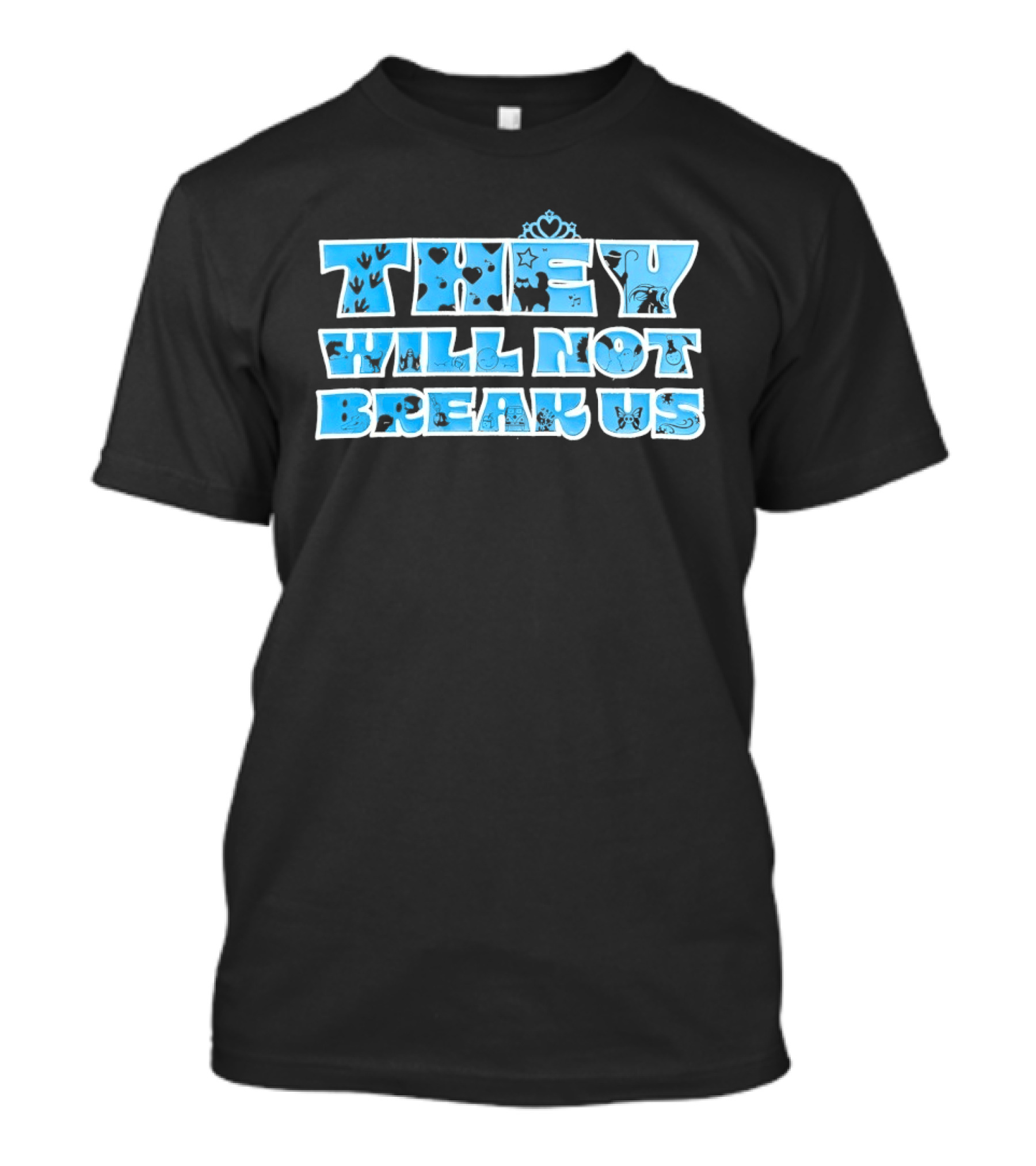 They Will Not Break Us Heart Crown Blue T-Shirt