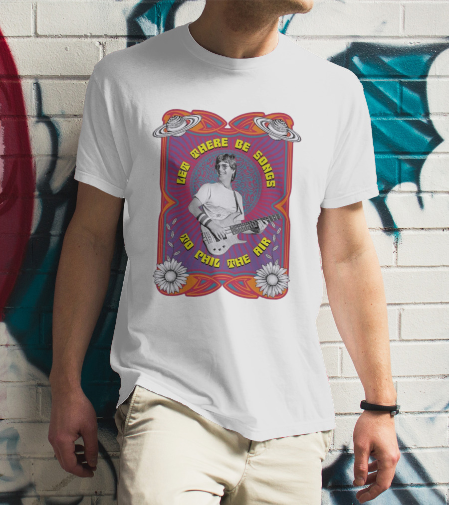 Phil Lesh Let There Be Songs To Phil The Air Grateful Dead Psychedelic T-Shirt
