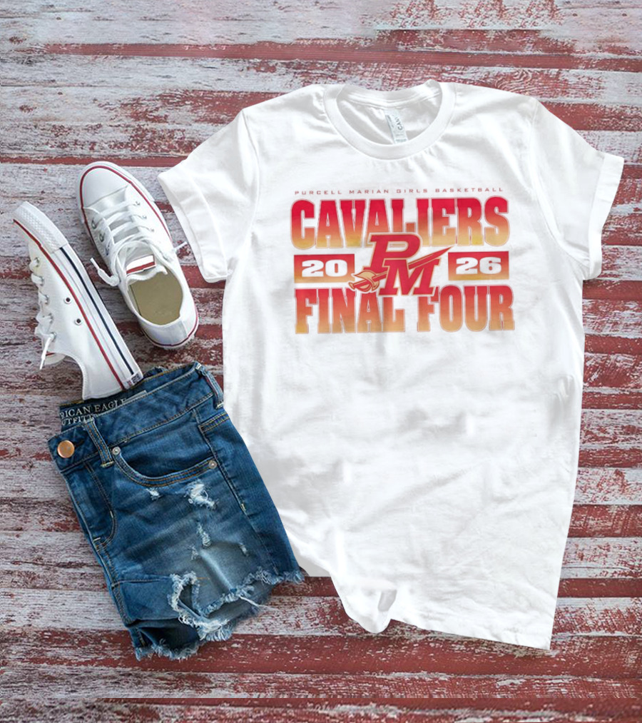 Cavaliers PM 2026 Final Four Purcell Marian Girls Basketball T-Shirt