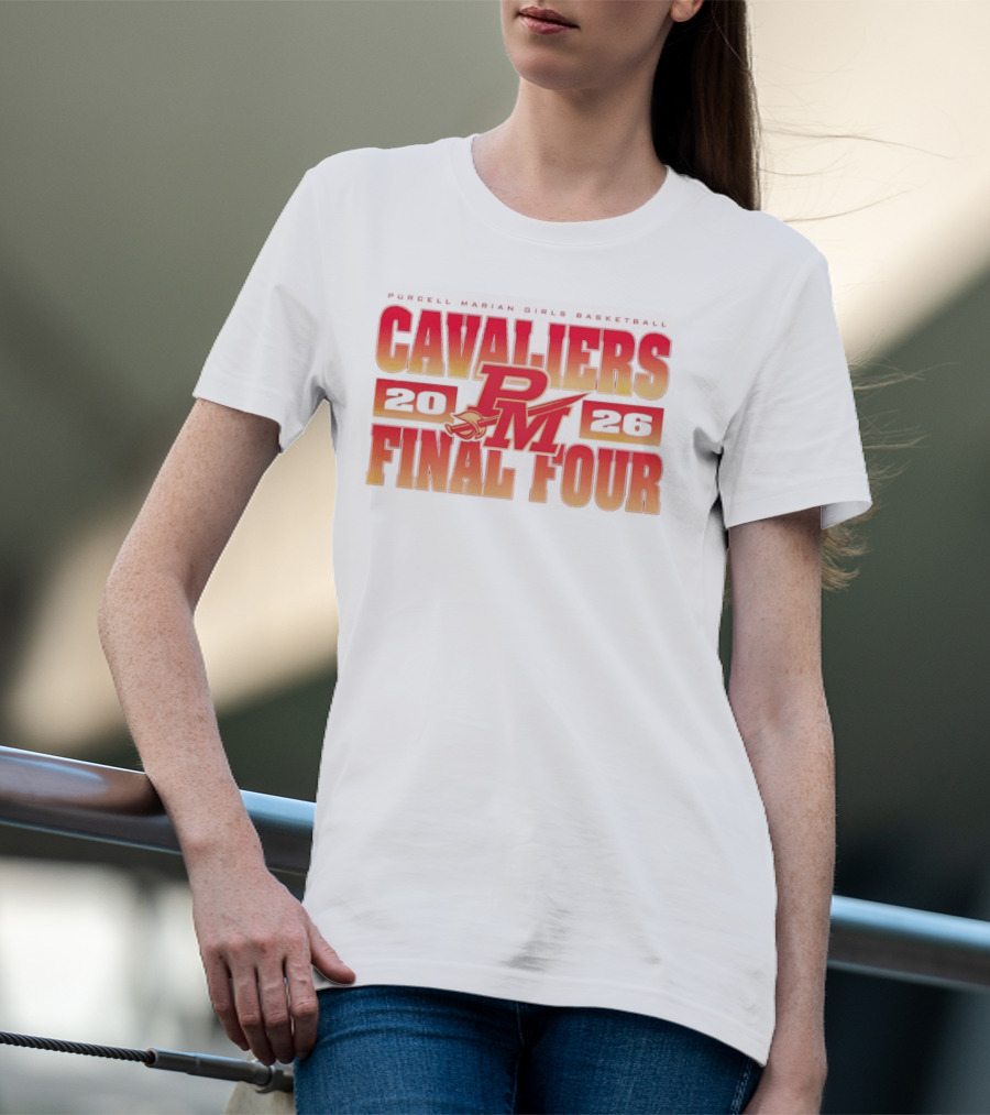 Cavaliers PM 2026 Final Four Purcell Marian Girls Basketball T-Shirt