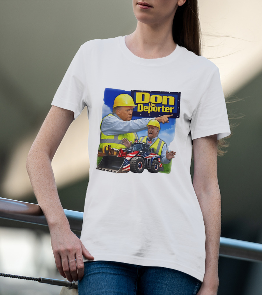 Don The Deporter Trump Meme Construction Worker Bulldozer American Flag T-Shirt