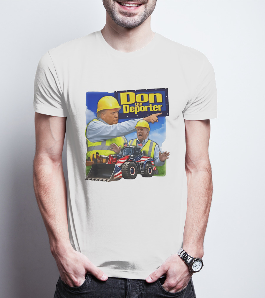 Don The Deporter Trump Meme Construction Worker Bulldozer American Flag T-Shirt