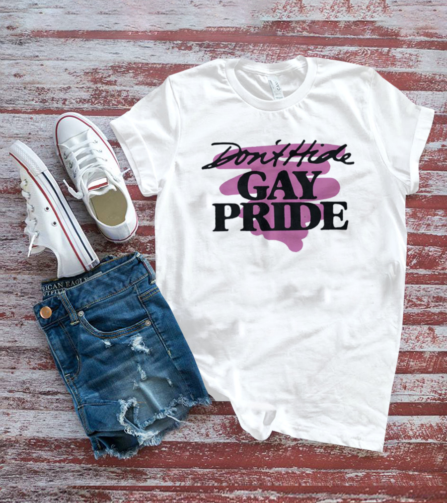 Don't Hide Gay Pride LGBT Lover Celebration T-Shirt