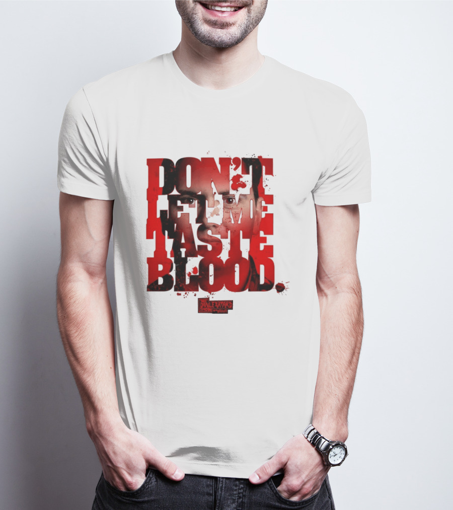 Don't Let Me Taste Blood The Dan Le Batard Show With Stugotz T-Shirt