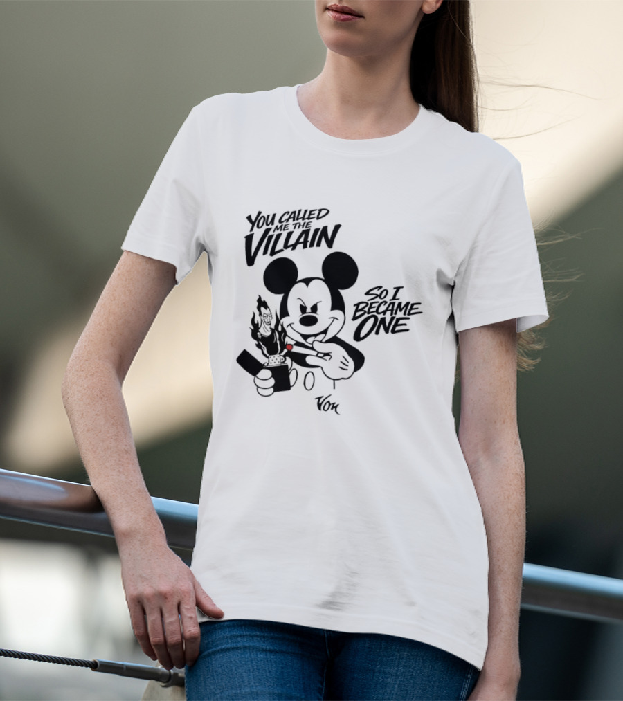Mickey Mouse You Called Me The Villain So I Became One Smoking Cartoon T-Shirt