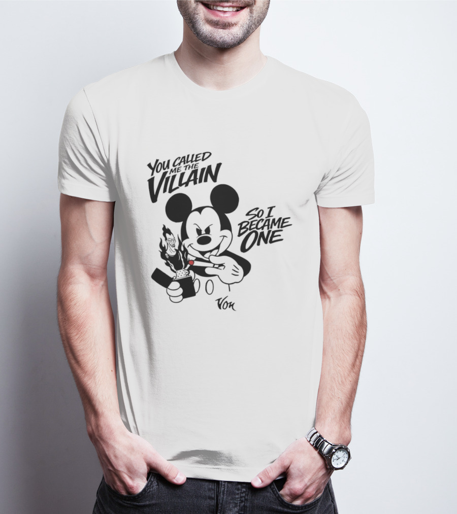 Mickey Mouse You Called Me The Villain So I Became One Smoking Cartoon T-Shirt