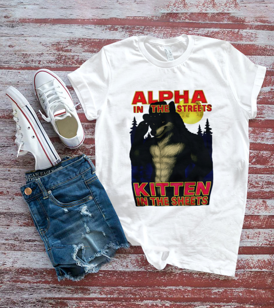 Alpha In The Streets Kitten In The Sheets Wolf Illustration Moonlit Forest Scene T-Shirt