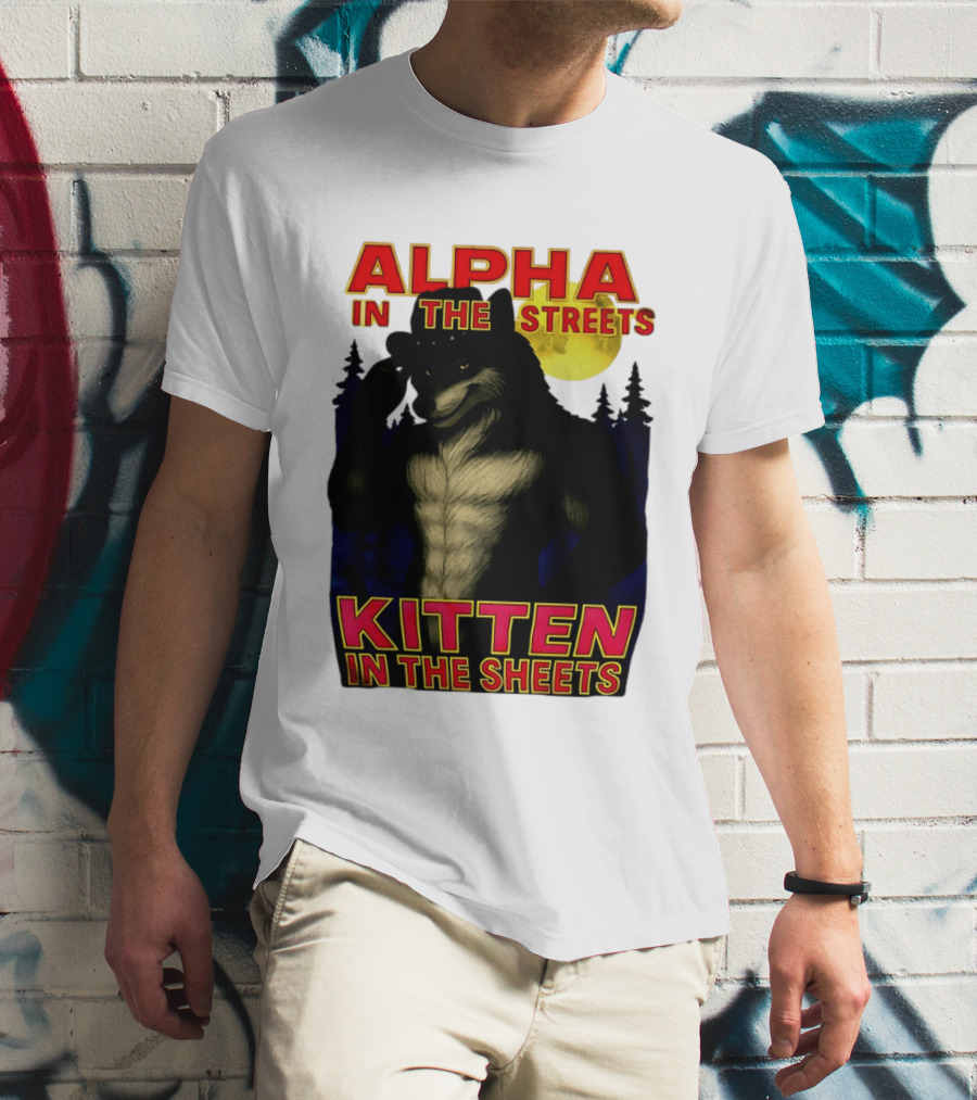 Alpha In The Streets Kitten In The Sheets Wolf Illustration Moonlit Forest Scene T-Shirt