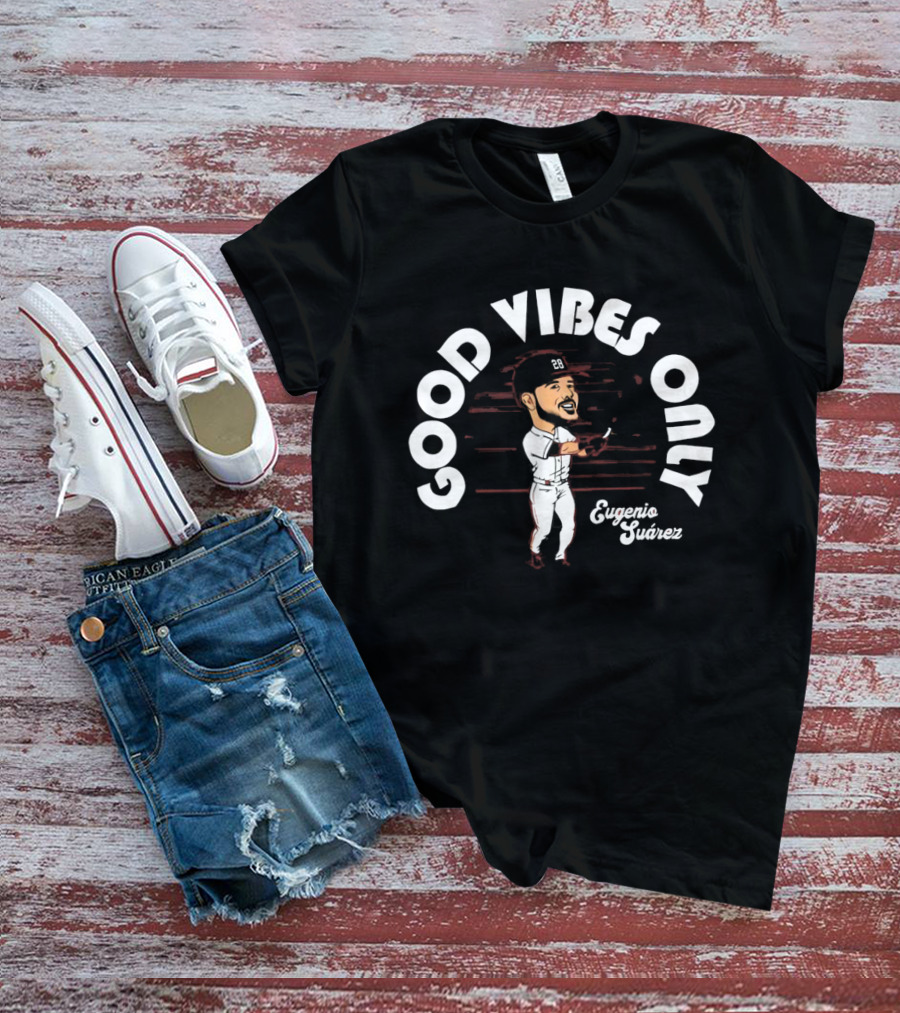 Good Vibes Only Eugenio Suarez Cincinnati Reds T-Shirt