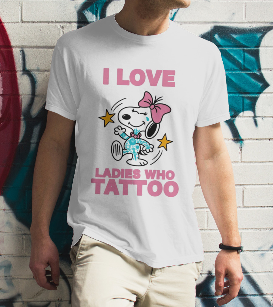 Snoopy Pink Bow I Love Ladies Who Tattoo T-Shirt