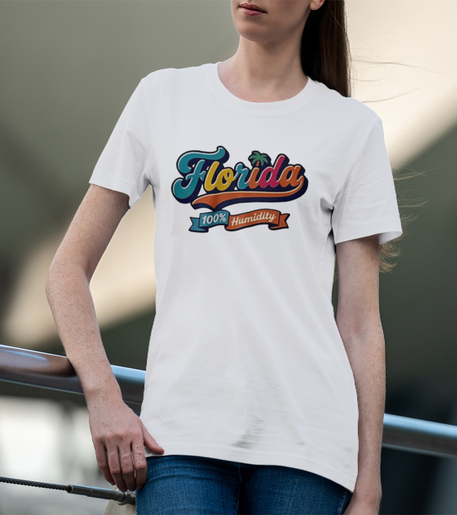 Florida 100% Humidity Colorful Palm Script T-Shirt