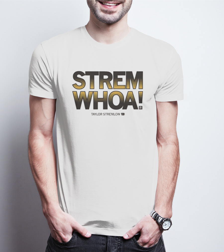 STREM WHOA Taylor Stremlow T-Shirt