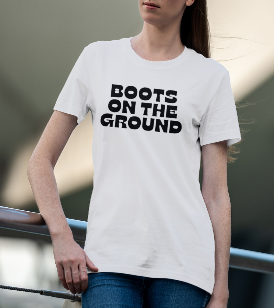 Boots On The Ground Military Combat Foot Soldier Patriotic Phrase T-Shirt