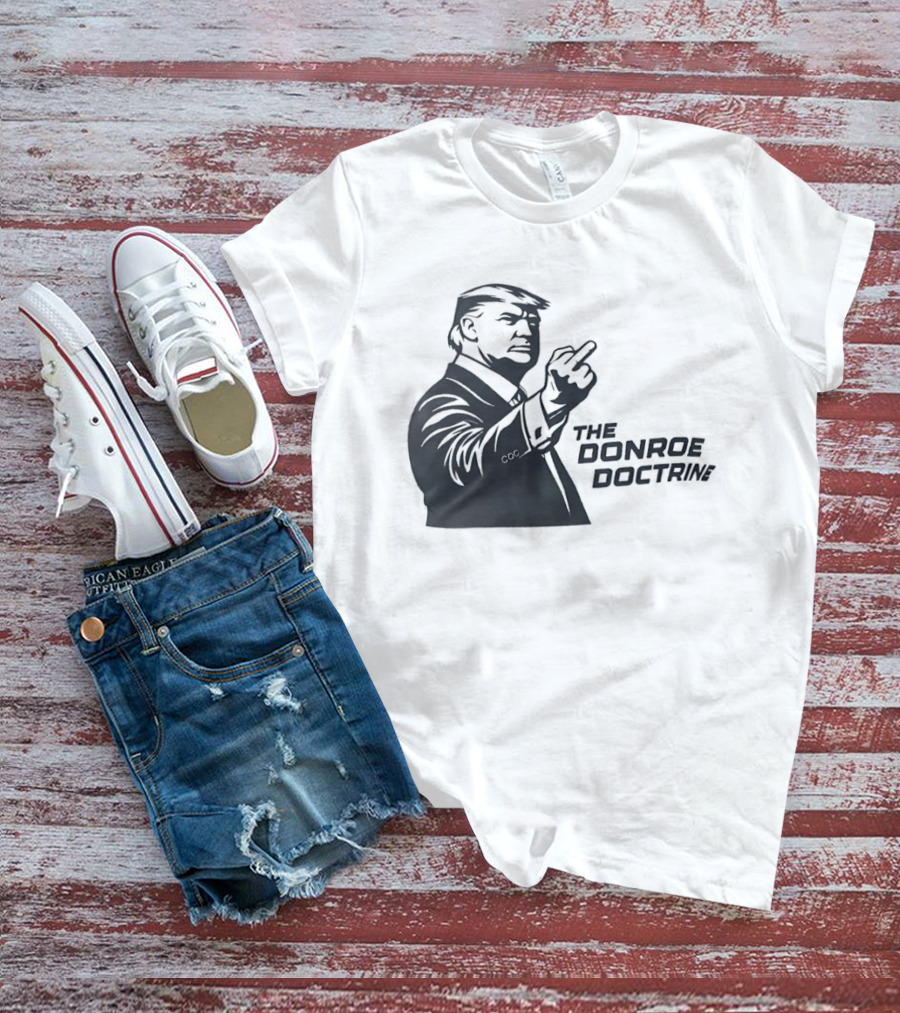 Donald Trump The Donroe Doctrine Middle Finger Gesture Political T-Shirt