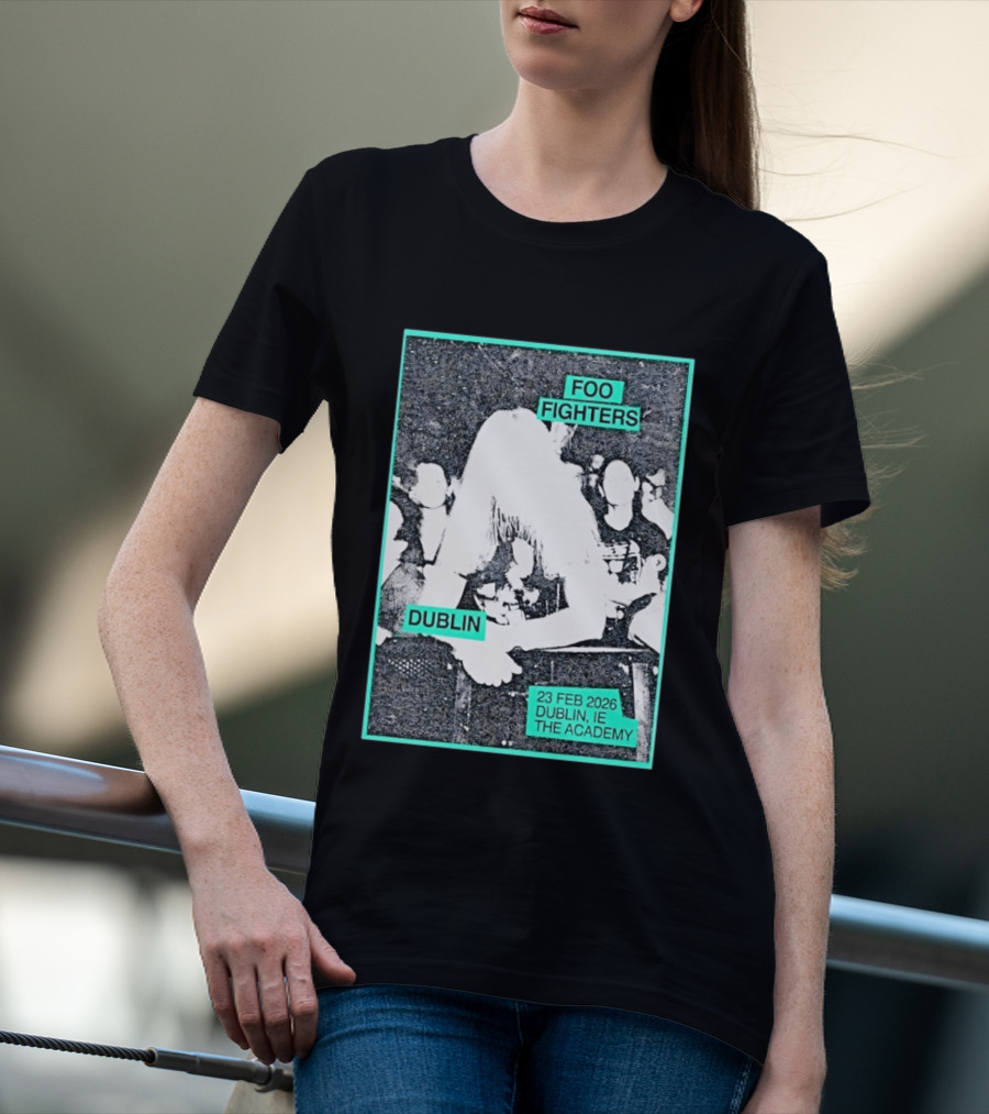 Foo Fighters Dublin IE 23 Feb 2026 The Academy T-Shirt