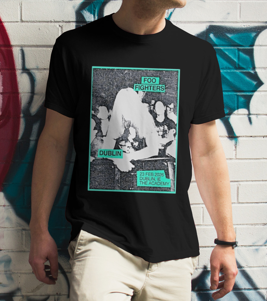 Foo Fighters Dublin IE 23 Feb 2026 The Academy T-Shirt
