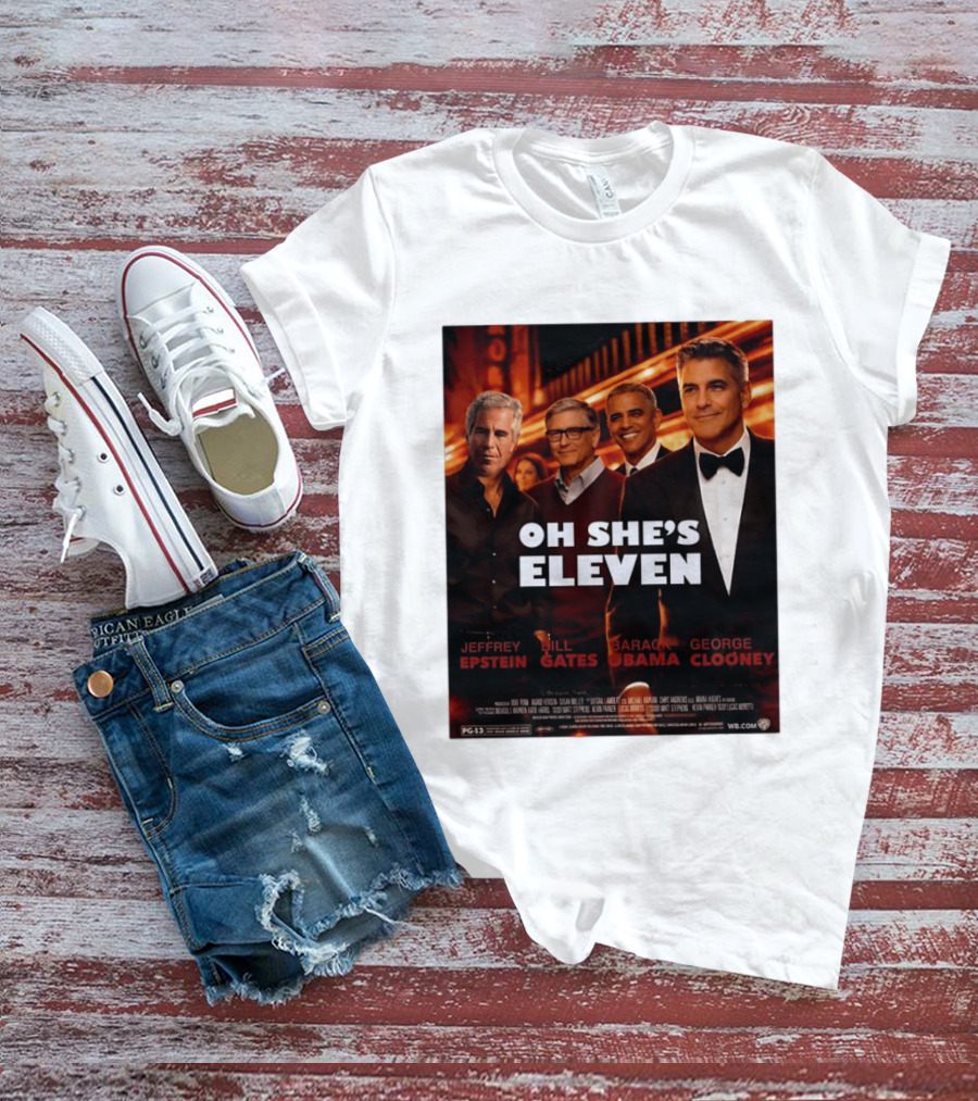 Oh She's Eleven Jeffrey Epstein Bill Gates Barack Obama George Clooney T-Shirt