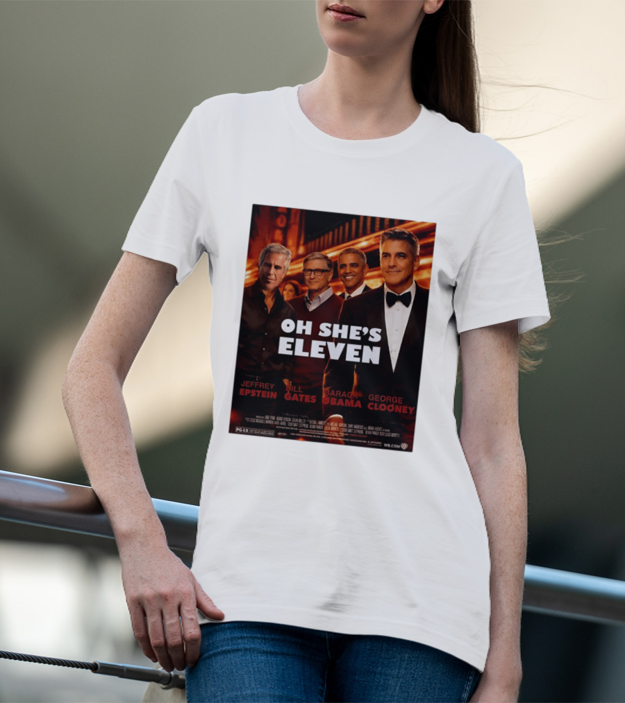 Oh She's Eleven Jeffrey Epstein Bill Gates Barack Obama George Clooney T-Shirt
