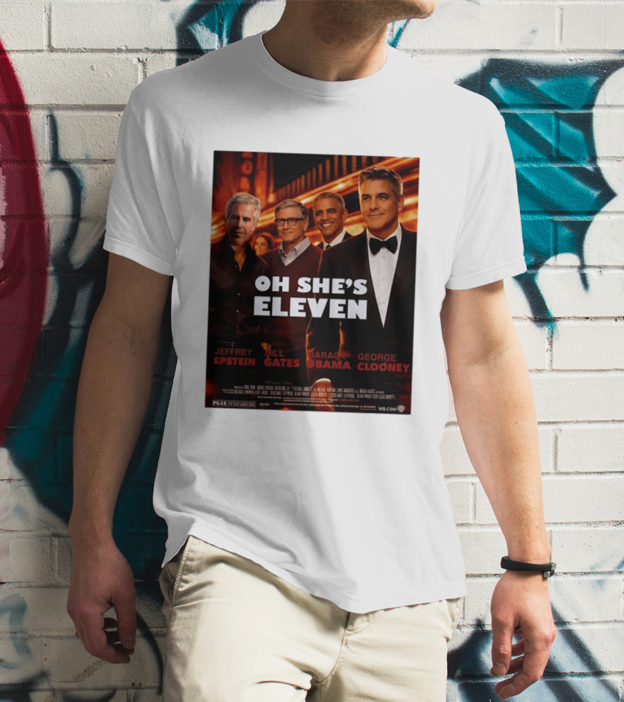 Oh She's Eleven Jeffrey Epstein Bill Gates Barack Obama George Clooney T-Shirt