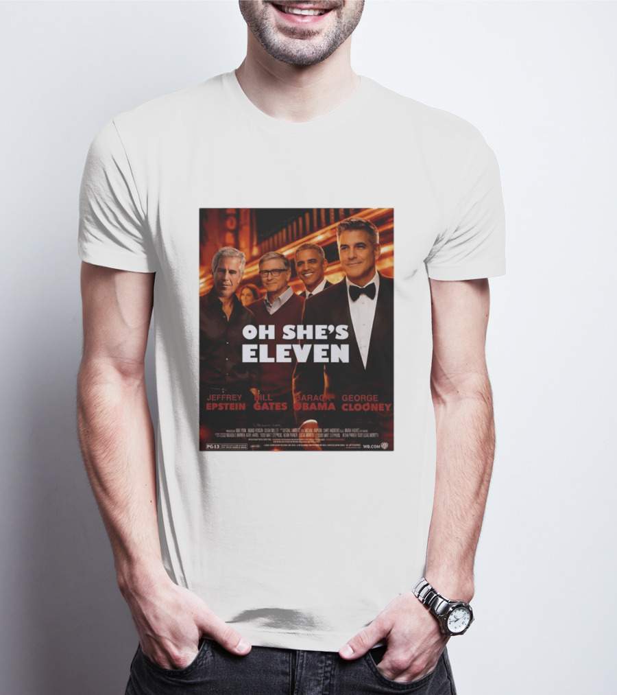 Oh She's Eleven Jeffrey Epstein Bill Gates Barack Obama George Clooney T-Shirt