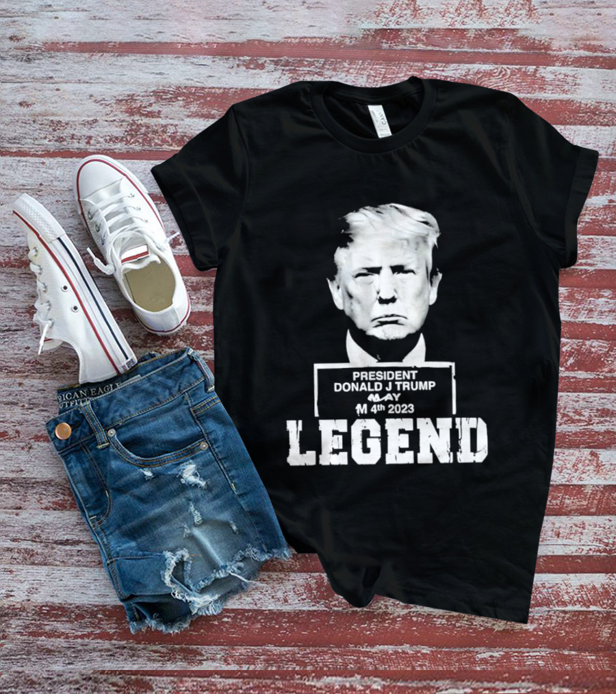 President Donald J Trump Legend May 4th 2023 T-Shirt