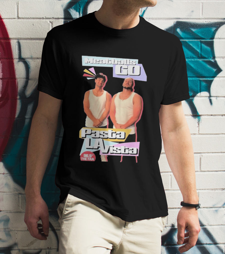 Meatballs Go Pasta La Vista 96.5 The Fan T-Shirt